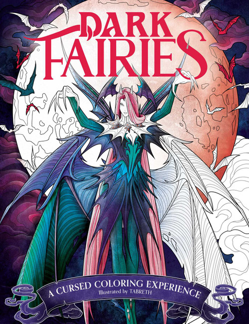 Dark Fairies Coloring (A Cursed Coloring Experience) by Tabreth, 9781667206295