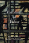 Variations of Labor by Alex Gallo-Brown, 9781634059770