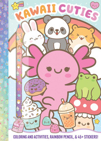Kawaii Cuties: Coloring Book with Rainbow Pencil by Delaney Foerster, Daniela Massironi, 9781667206493