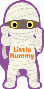 Little Mummy by Maggie Fischer, Yi-Hsuan Wu, 9781667206516