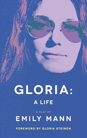 Gloria: A Life (TCG Edition) by Emily Mann, 9781559369602