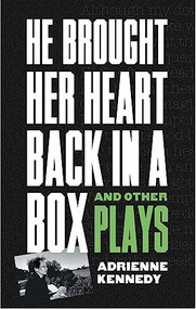 He Brought Her Heart Back in a Box and Other Plays by Adrienne Kennedy, 9781559369657