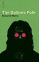 The Gallows Pole by Benjamin Myers, 9780997457858