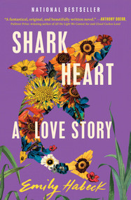 Shark Heart (A Love Story) - 9781668006504 by Emily Habeck, 9781668006504
