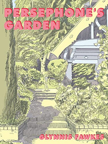 Persephone's Garden by Glynnis Fawkes, 9780999193563