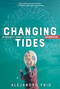 Changing Tides (An Ecologist's Journey to Make Peace with the Anthropocene) by Alejandro Frid, 9780865719095
