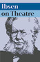 Ibsen on Theatre by Frode Hellan, Julie Holledge, Richard Eyre, 9781848423121