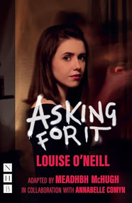 Asking for It - 9781848428201 by Louise O'Neil, Meadhbh McHugh, Annabelle Comyn, 9781848428201