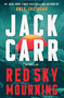 Red Sky Mourning (A Terminal List Thriller) by Jack Carr, 9781668047071