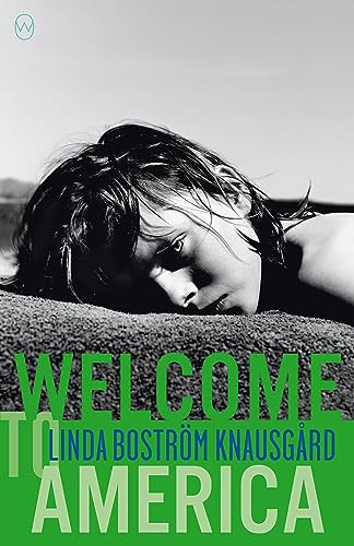 Welcome to America by Linda Boström Knausgård, Martin Aitken, 9781642860412