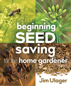 Beginning Seed Saving for the Home Gardener by James Ulager, 9780865719262