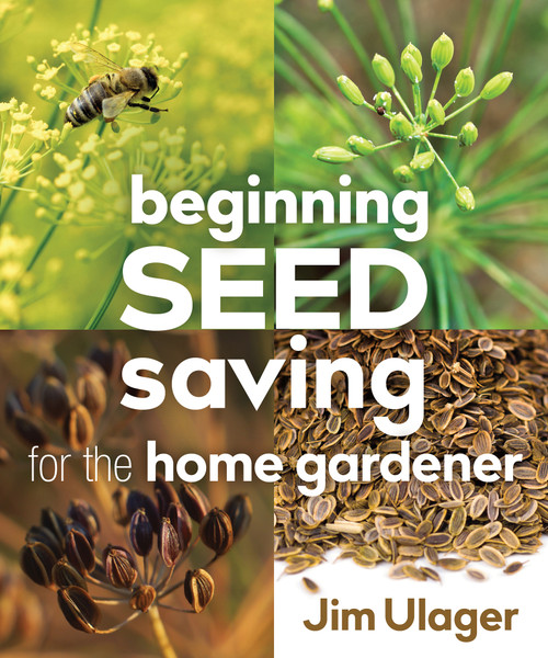 Beginning Seed Saving for the Home Gardener by James Ulager, 9780865719262