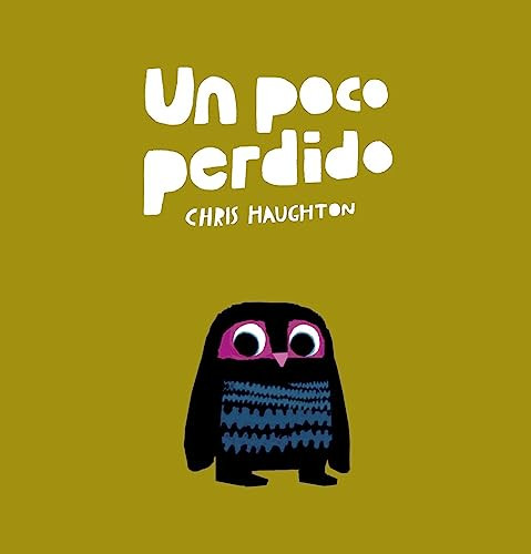 Un poco perdido by Chris Haughton, Chris Haughton, 9788417673130