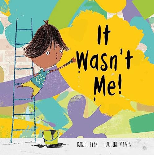 It Wasn't Me! by Daniel Fehr, Pauline Reeves, 9788417123949