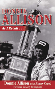 Donnie Allison (As I Recall...) - 9781683584896 by Donnie Allison, Jimmy Creed, Larry McReynolds, 9781683584896