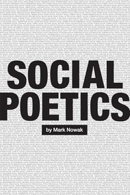 Social Poetics by Mark Nowak, 9781566895675
