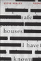 Safe Houses I Have Known by Steve Healey, 9781566895613