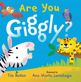 Are You Giggly? ((INTERACTIVE READ-ALOUD WITH NOVELTY MIRROR)) by Tim Button, Ana Martín Larrañaga, 9781685552428