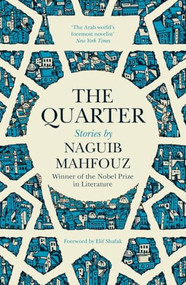 The Quarter (Stories) by Naguib Mahfouz, Roger Allen, Elif Shafak, 9780863563751