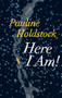 Here I Am! by Pauline Holdstock, 9781771963091