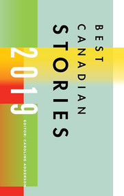 Best Canadian Stories 2019 by Caroline Adderson, 9781771963275
