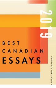 Best Canadian Essays 2019 by Emily Donaldson, 9781771963329