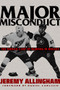 Major Misconduct (The Human Cost of Fighting in Hockey) by Jeremy Allingham, 9781551527710