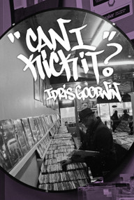 Can I Kick It? by Idris Goodwin, 9781642590272