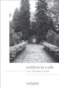 Written in Exile (The Poetry of Liu Tsung-yuan) by Liu Tsung-yuan, Red Pine, 9781556595622