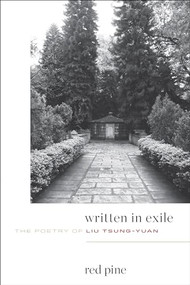 Written in Exile (The Poetry of Liu Tsung-yuan) by Liu Tsung-yuan, Red Pine, 9781556595622
