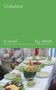 Grabeland (A Novel) by eteam, Hajoe Moderegger, Franziska Lamprecht, 9781643620138