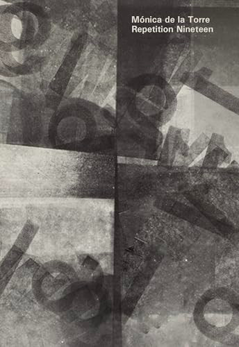 Repetition Nineteen by Monica de la Torre, 9781643620145