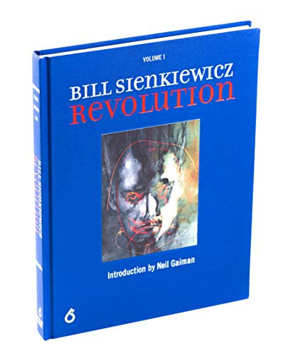 Bill Sienkiewicz: Revolution by Bill Sienkiewicz, Neil Gaiman, Ben Davis, Sal Abbinanti, Chul R. Kim, 9781644420034