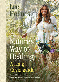 Nature's Way to Healing (A Long Covid Guide) by Lee Holmes, 9781922786043