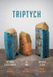 Triptych (The Three-Legged World, In Time, and Orpheus & Echo) by Peter Grandbois, James McCorkle, Robert Miltner, 9780999753422
