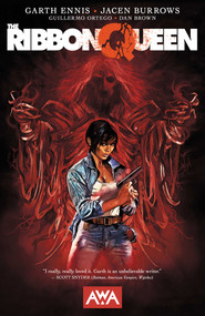 The Ribbon Queen by Garth Ennis, Jacen Burrows, 9781953165527