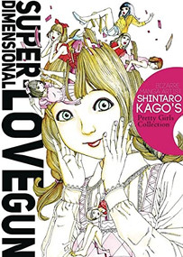 Super-Dimensional Love Gun by Shintaro Kago, 9781634429429
