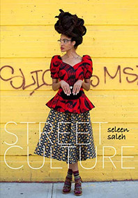Street Culture by Seleen Saleh, 9781943532599