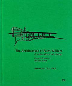 The Architecture of Point William by Shim Sutcliffe, Michael Webb, 9781943532544