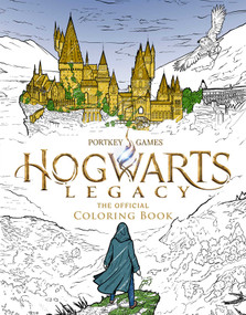 Hogwarts Legacy: The Official Coloring Book (Color Your Legacy) by Joe  Dragunas, 9798886635966