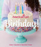 American Girl Birthday! (Cakes, Cupcakes & Specialty Treats) by Weldon Owen, 9798886741339