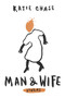 Man and Wife - 9780989275989 by Katie Chase, 9780989275989