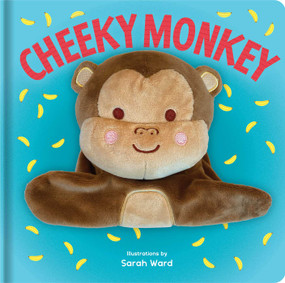 Cheeky Monkey: Hand Puppet Book (Board Book with Plush Hand Puppet) by Sarah Ward, 9780655229810
