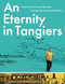 An Eternity in Tangiers by Faustin Titi, Eyoum Nganguè, André Naffis-Sahely, 9781939419798