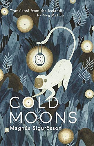 Cold Moons by Magnús Sigurðsson, Meg Matich, 9781944700096