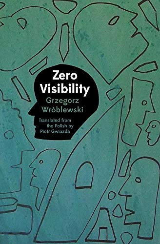 Zero Visibility by Grzegorz Wróblewski, Piotr Gwiazda, 9781944700126