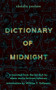 Dictionary of Midnight by Abdulla Pashew, Alana Marie Levinson-LaBrosse, William T. Vollmann, 9781944700805