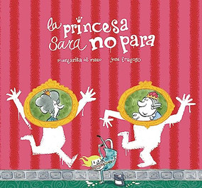 La princesa Sara no para (Spanish Edition) by Margarita del Mazo, José Fragoso, 9788417123826