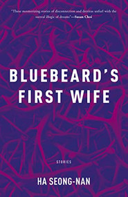 Bluebeard's First Wife by Seong-nan Ha, Janet Hong, 9781948830171