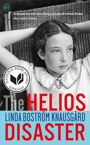 The Helios Disaster by Linda Bostrom Knausgaard, Rachel Willson-Broyles, 9781642860689